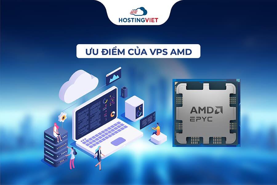 Ưu điểm của VPS AMD
