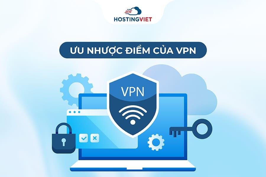 Ưu - nhược điểm của VPN