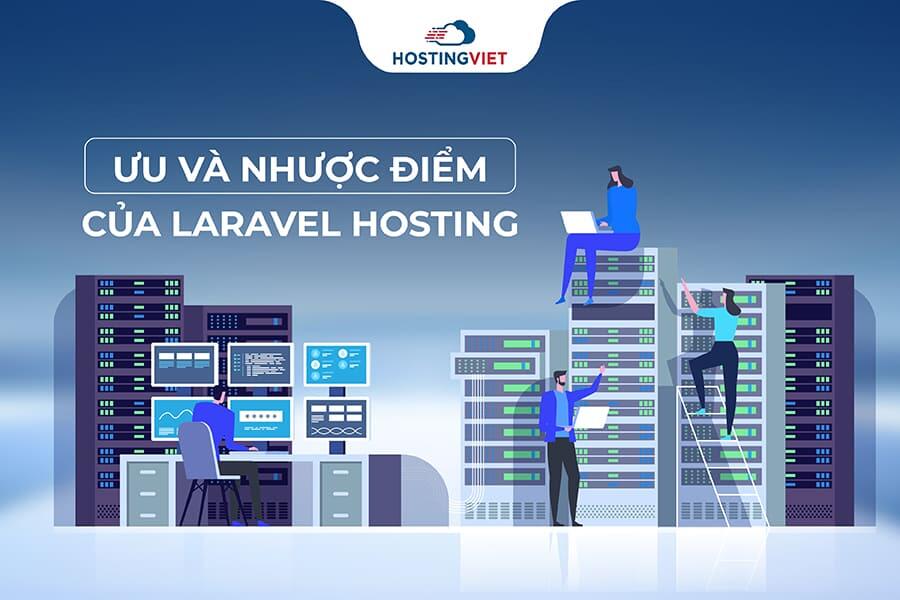 Ưu và nhược điểm của Laravel Hosting