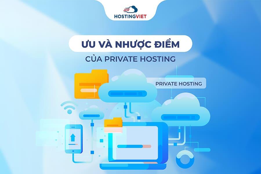 Ưu và nhược điểm của Private hosting