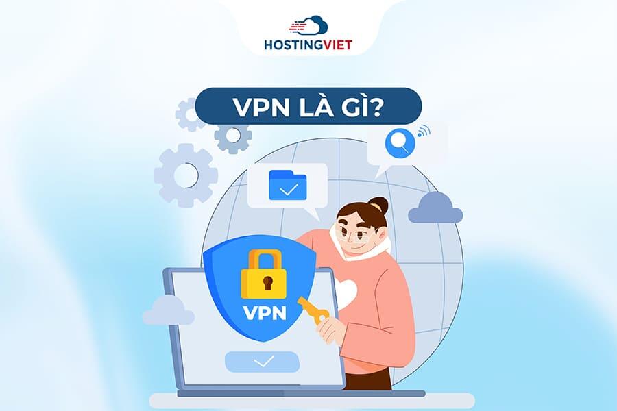 VPN là gì? VPN là gì?