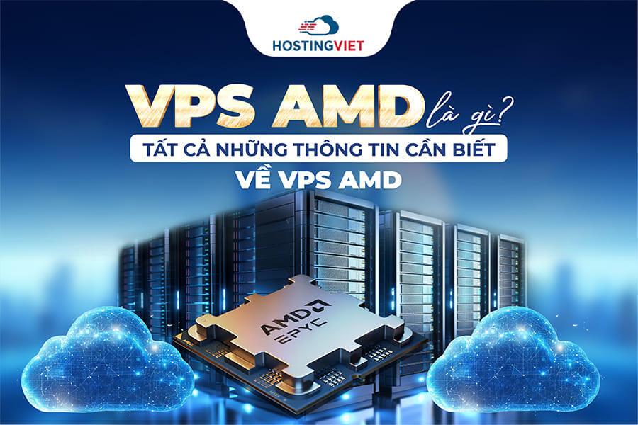 VPS AMD là gì? 
