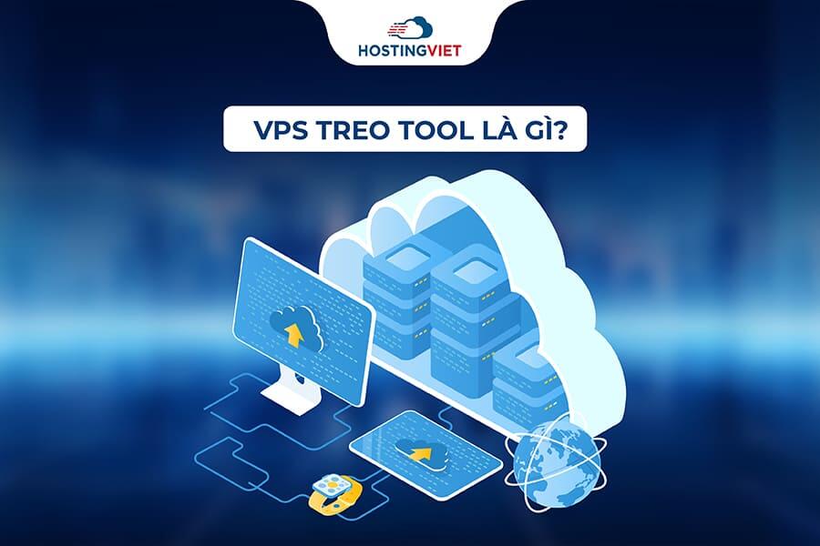 VPS treo tool là gì