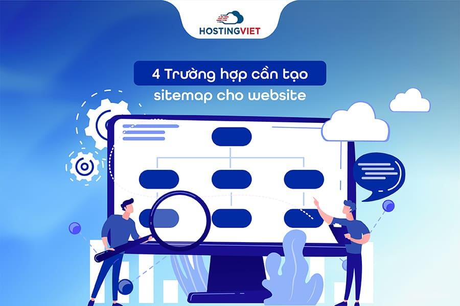 4 trường hợp cần tạo sitemap cho website
