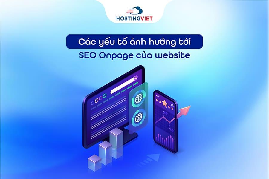 yếu tố ảnh hưởng tới SEO Onpage của website yếu tố ảnh hưởng tới SEO Onpage của website