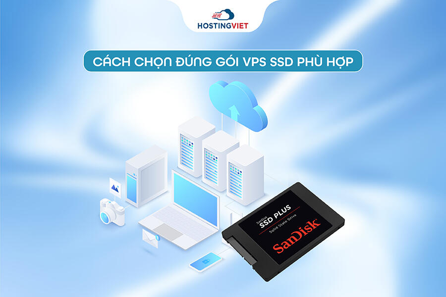 Cách chọn gói VPS SSD phù hợp