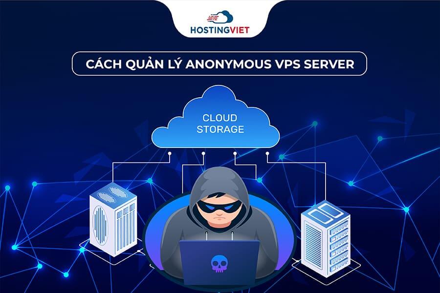 Cách quản lý Anonymous VPS server