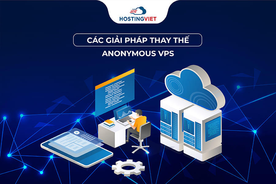 Các giải pháp thay thế Anonymous VPS