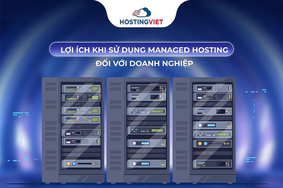 Lợi ích khi sử dụng Managed Hosting