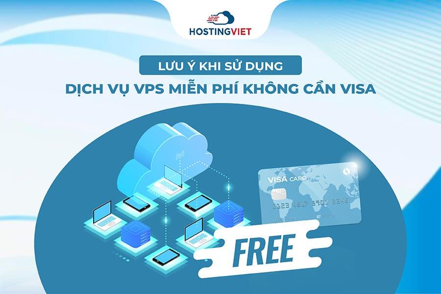 Lưu ý khi sử dụng VPS free không cần Visa