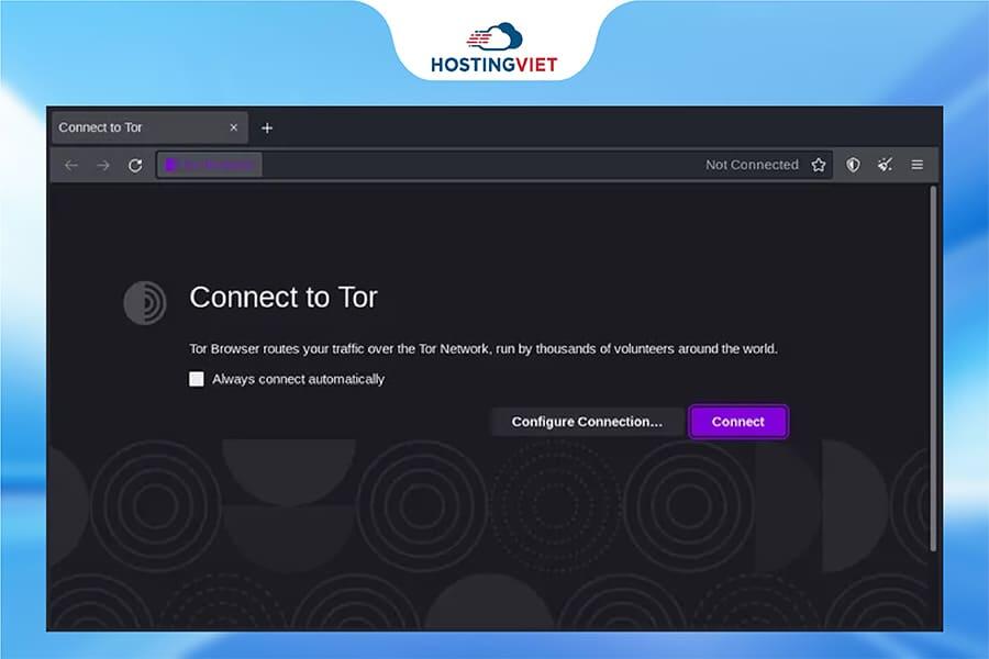 Nhấn Connect để kết nối trực tiếp với mạng Tor