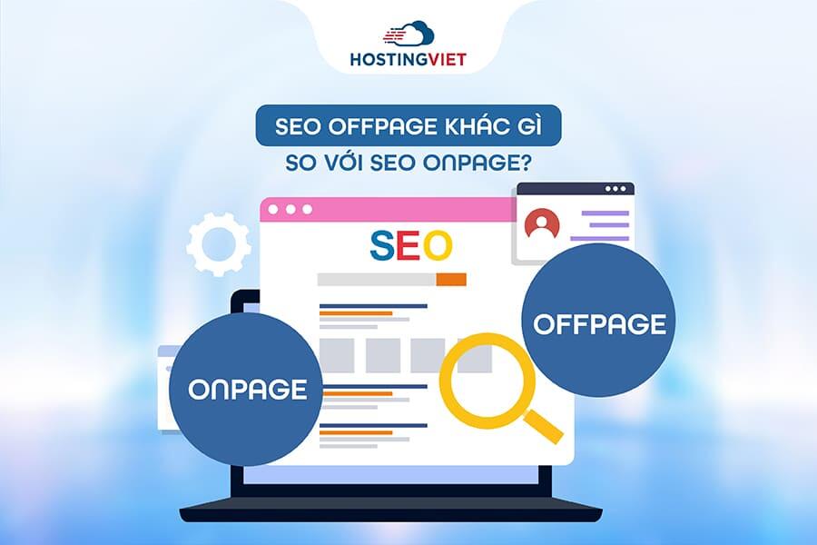 Seo Offpage khác gì so với SEO Onpage?