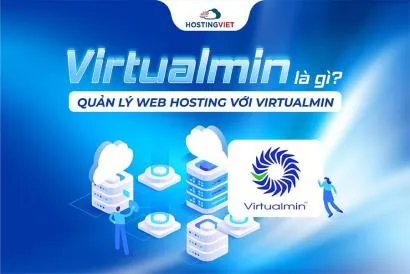 Virtualmin là gì? Quản lý web hosting với Virtualmin