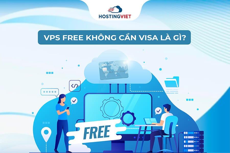 VPS free không cần Visa là gì