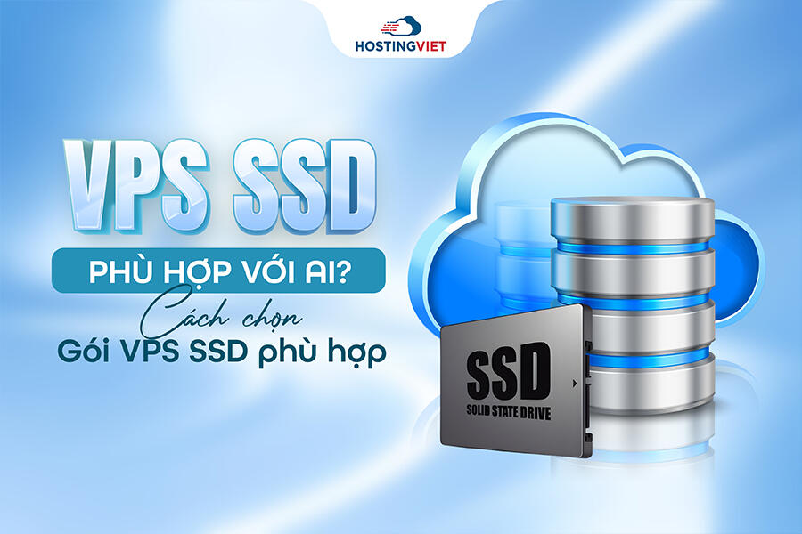 VPS SSD phù hợp với ai?