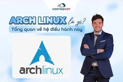 Arch linux là gì? Tổng quan và các tải Arch linux
