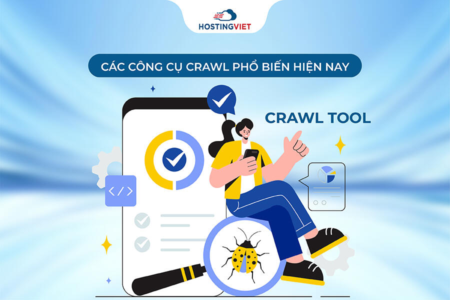 Các công cụ Crawl phổ biến Các công cụ Crawl phổ biến