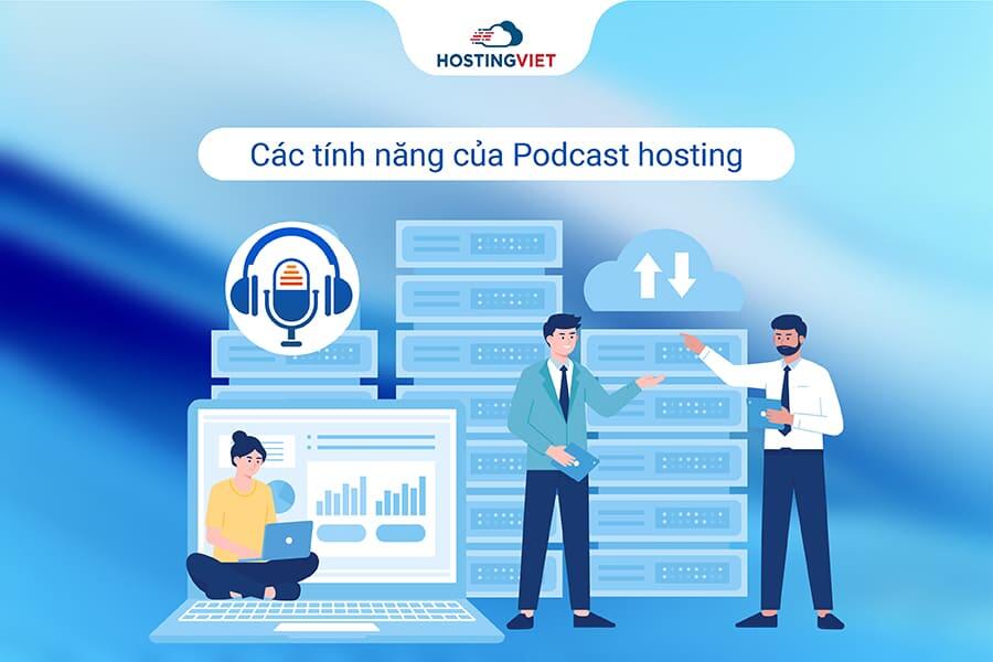 C&aacute;c t&iacute;nh năng của Podcast hosting