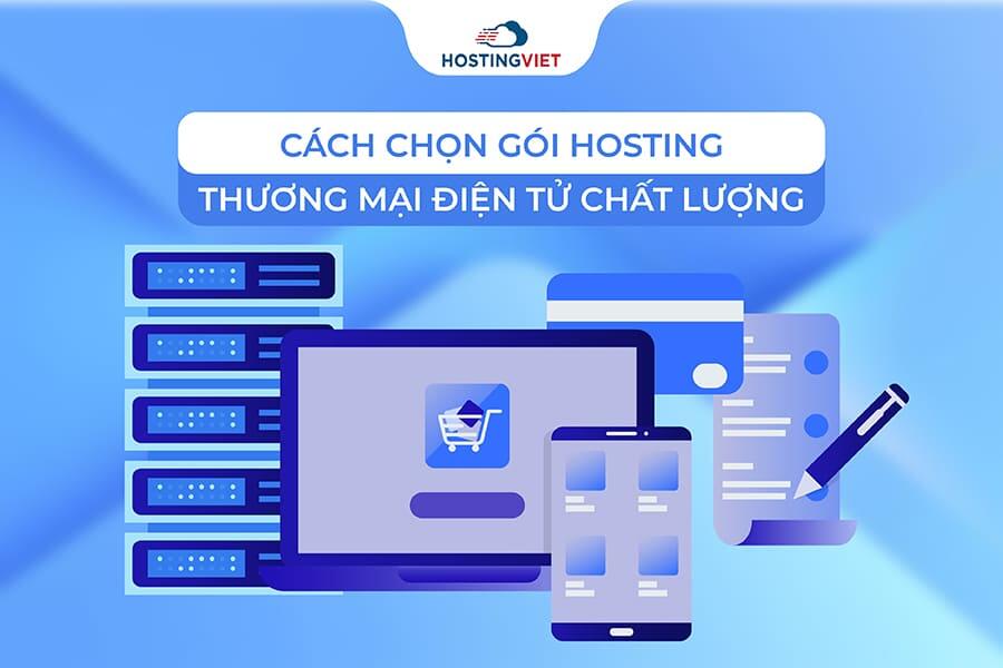 Cách chọn gói hosting thương mại điện tử Cách chọn gói hosting thương mại điện tử