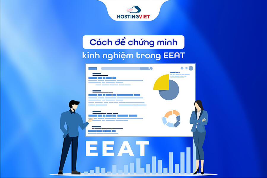 Cách để chứng minh kinh nghiệm trong EEAT Cách để chứng minh kinh nghiệm trong EEAT