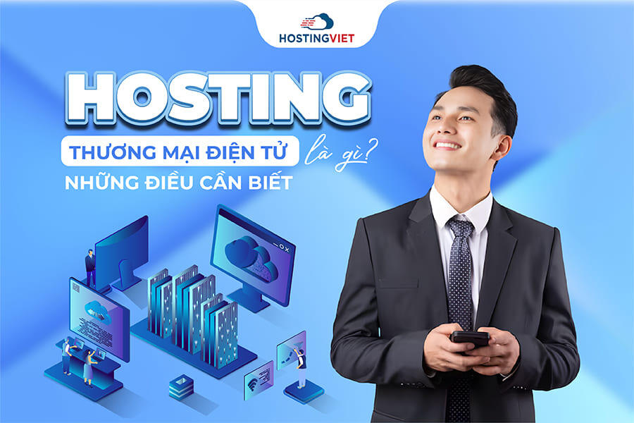 Hosting thương mại điện tử là gì Hosting thương mại điện tử là gì