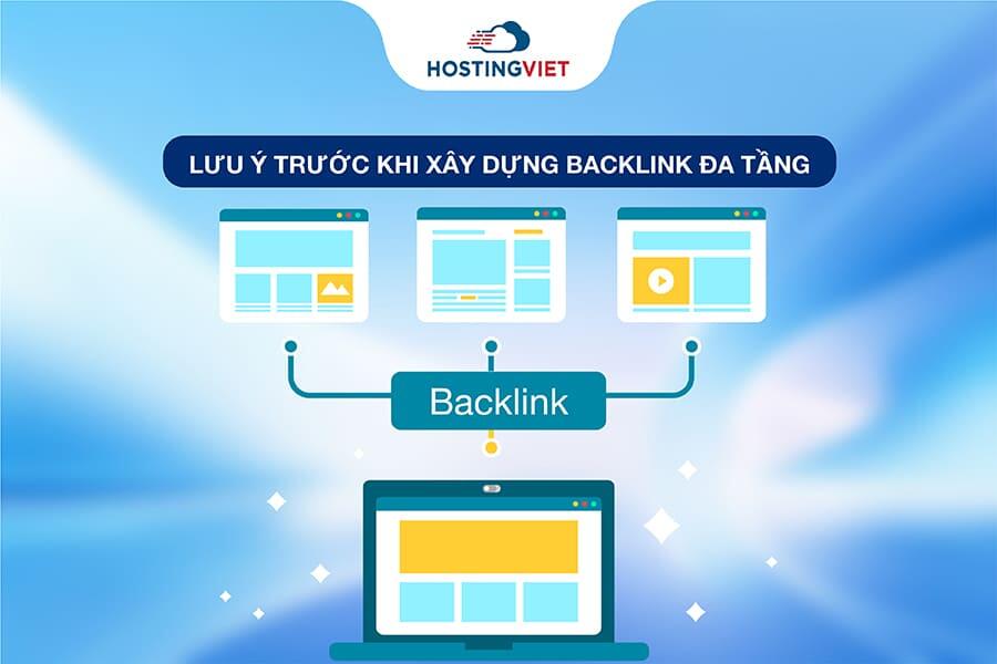 Lưu ý trước khi xây dựng backlink đa tầng Lưu ý trước khi xây dựng backlink đa tầng