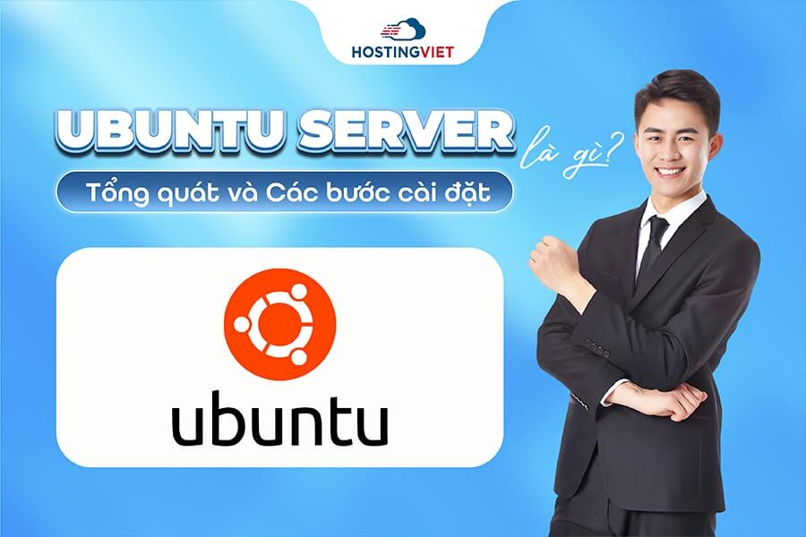 Ubuntu Server là gì? Ubuntu Server là gì?