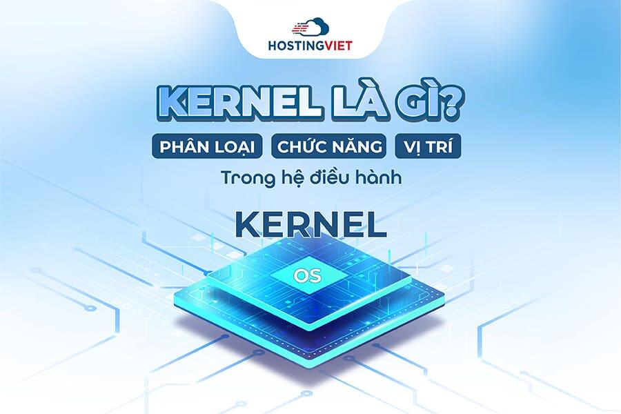 Kernel là gì? Kernel là gì?