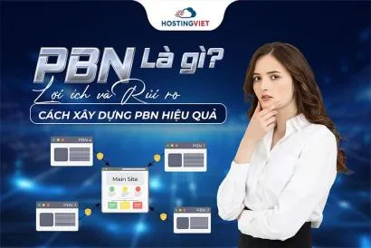 PBN là gì? Lợi ích và Rủi ro - Cách xây dựng PBN hiệu quả