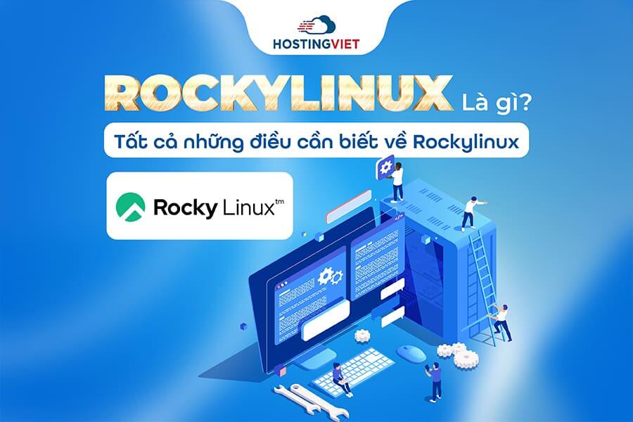Rockylinux l&agrave; g&igrave;?
