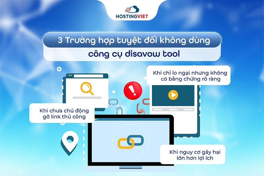 3 Trường hợp kh&ocirc;ng n&ecirc;n d&ugrave;ng c&ocirc;ng cụ disavow tool