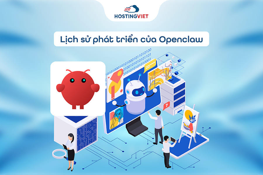 Lịch sử ph&aacute;t triển của Openclaw
