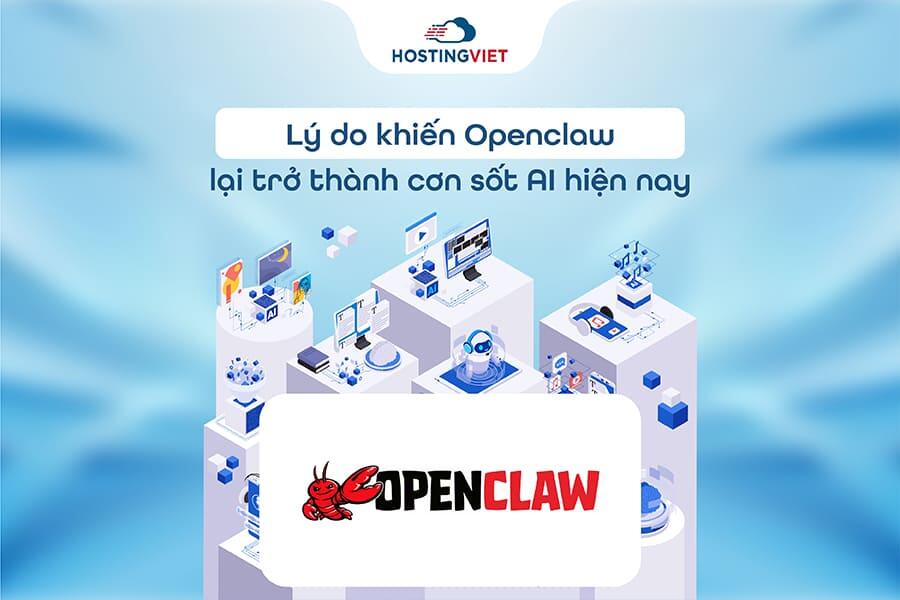 L&yacute; do khiến Openclaw lại trở th&agrave;nh cơn sốt AI hiện nay