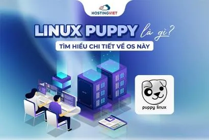 Linux puppy là gì? Tìm hiểu chi tiết và Cách cài đặt