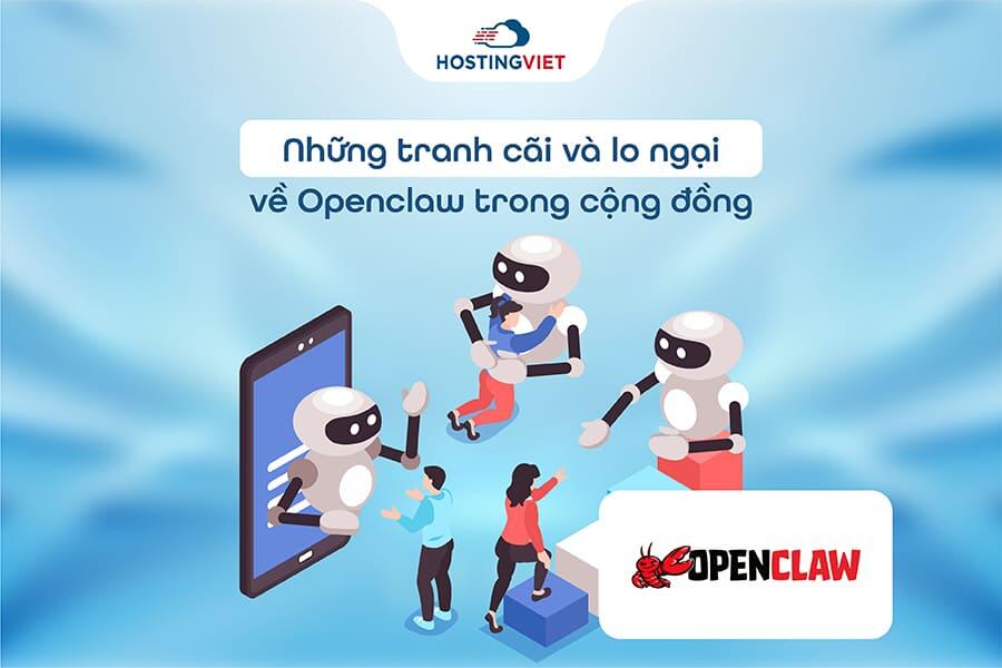 Những tranh c&atilde;i v&agrave; lo ngại về Openclaw