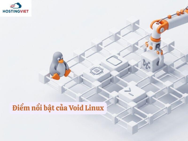 Đặc điểm nổi bật của void linux