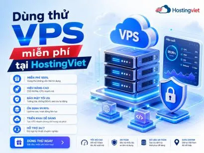 Dùng thử VPS miễn phí tại HostingViet: Hướng dẫn đăng ký và kích hoạt
