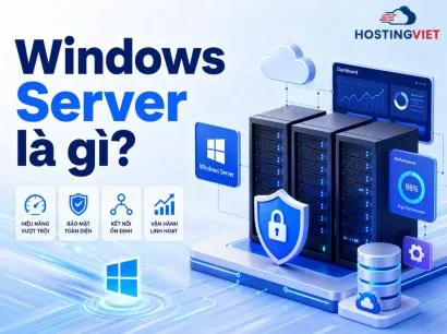 Windows Server là gì? Các phiên bản, tính năng và ứng dụng